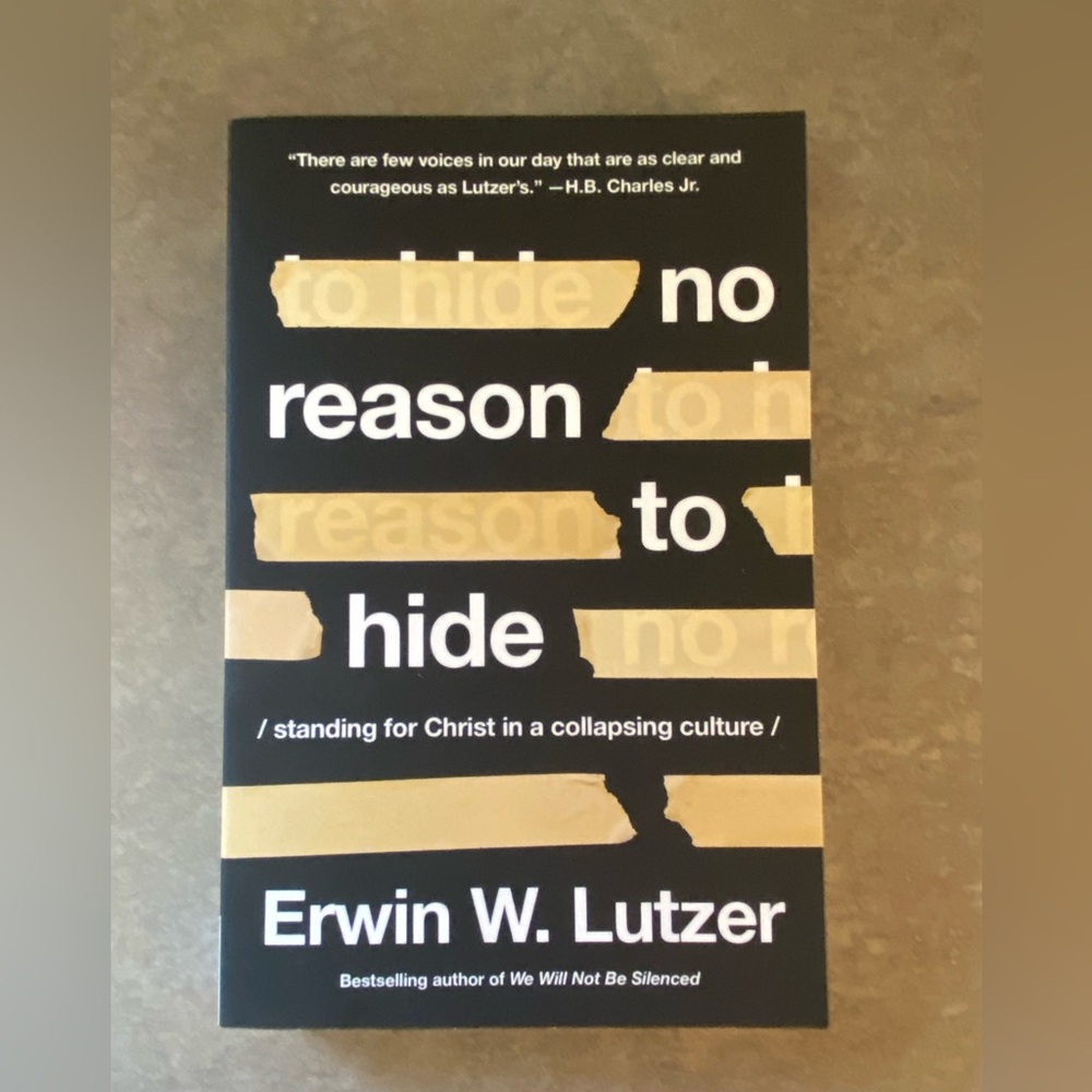 No Reason To Hide by Erwin Lutzer Paperback Book